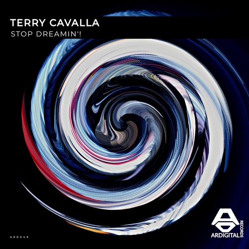 Terry Cavalla - Stop Dreamin'! [ARD049]